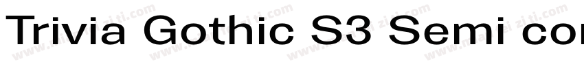 Trivia Gothic S3 Semi cond Regular字体转换